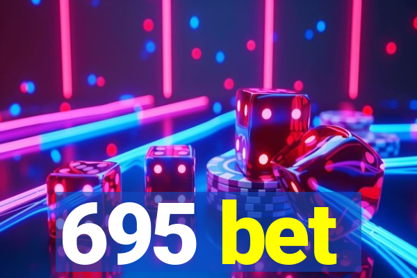 695 bet